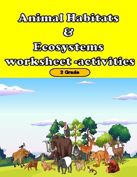 Preview of Animal Habitats & Ecosystems pdf worksheet activities