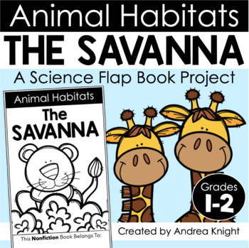 Preview of Animal Habitats - Savanna - Grasslands - A Flap Book Project for Grades 1-2