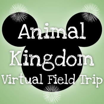 Preview of Animal Kingdom, Walt Disney World Virtual Field Trip - Disney Parks Disney Day
