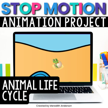Preview of Animal Life Cycles Digital STEM Activity Stop Motion Technology Skills Project