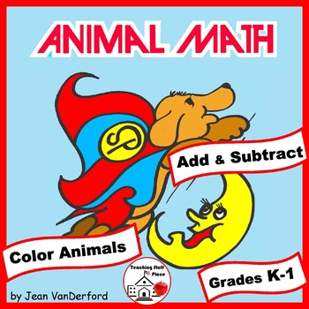 Preview of Addition and Subtraction  ANIMALS to Color by Number  NO PREP Gr K-1 MATH Pages
