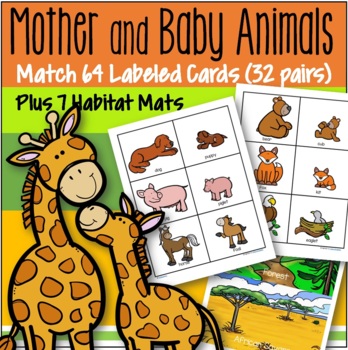 Animal Mother and Baby Matching 64 Labeled Cards Plus Sorting on Habitat  Mats