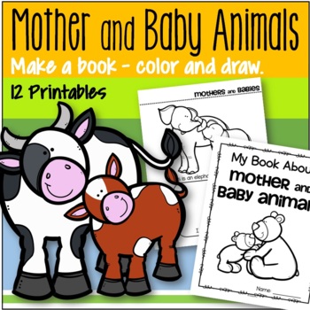 Animal Mothers and Babies Printables - Read Color and Draw - Make a Book