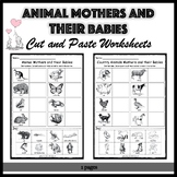 Animal Mothers and their Babies Cut and Paste Matching Worksheets