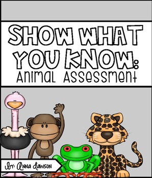 Animal Assessment by Anna Dawson | Teachers Pay Teachers