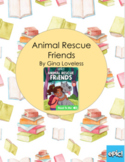 Animal Rescue Friends Book 1- Comprehension Questions-Book study