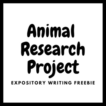 Preview of Animal Research Project - Expository Writing