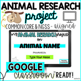 Animal Research Project (for Google Slides™)
