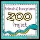 Animal Research and Ecosystems Zoo Project by Teacher Trap | TpT