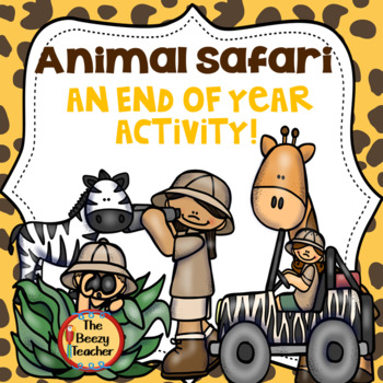 Preview of Animal Safari Hunt - An End of Year Activity | Animal Riddles | Celebration