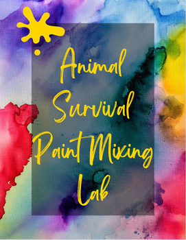 Preview of Animal Survival Paint Mixing Lab