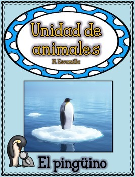 Preview of Animal Unit - The Penguin- in Spanish 