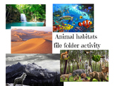 Animal habitats interactive file folder