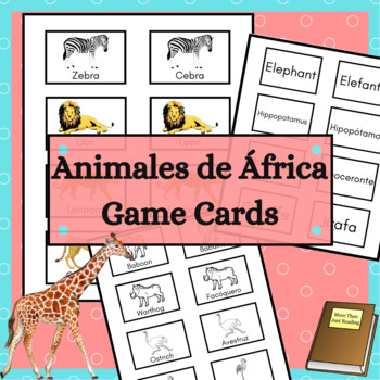 Preview of Animales de África African Animals Spanish English Matching Game Cards