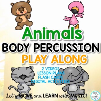 Preview of Animals Body Percussion Steady Beat Activities: Preschool, K-2 Music