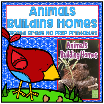 Preview of Animals Building Homes Second Grade NO PREP Printables