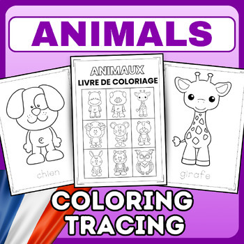 Preview of Animals Coloring And Tracing Book - French - Worksheets