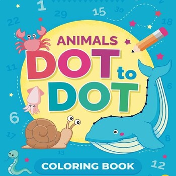 Preview of Animals Dot to Dot Coloring Book : 50 Cute Animals Connect the Dots and Coloring