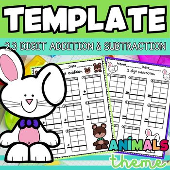 Preview of Animals Spring 2 and 3 digit Addition and Subtraction Regrouping Template
