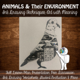 Animals & Their Environment Ink Drawing Lesson: Middle or 