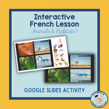 Preview of Animals and Habitats Interactive French Slides 1
