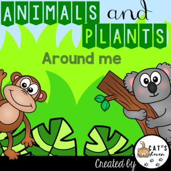 Preview of Animals and Plants Around Me | Living & Non-Living Things Around Me
