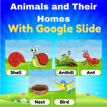 Preview of Animals and Their Homes , Flash cards with Google Slide for kids.