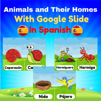 Preview of Animals and Their Homes in Spanish , Flash cards with Google Slide for kids.