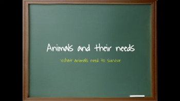 Preview of Animals and their Needs Power Point