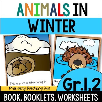 Preview of Animals in Winter Booklets and Worksheets, Adaptation, Migration, Hibernation!