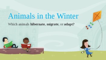 Preview of Animals in the winter presentation: Which animals hibernate, migrate, and adapt?