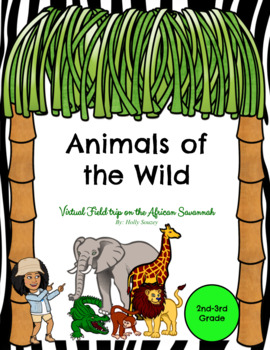 Preview of Animals of the Wild Virtual Fieldtrip (Digital-Editable)