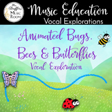 Animated Bugs Bees and Butterflies Vocal Explorations