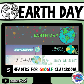 Preview of Animated Earth Day Google Classroom Headers/Banners | Spring | Distance Learning