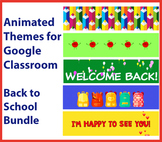 Animated Google Classroom Headers (Back to School Pack) Banners