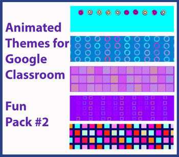 Animated Google Classroom Headers Fun Pack 2 For Distance Learning