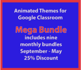 Animated Google Classroom Headers:  Nine Month Bundle Banners
