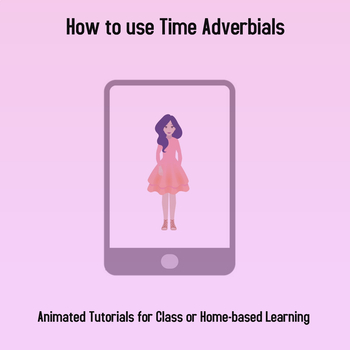 Preview of Animated Tutorial: How to use Time Adverbials