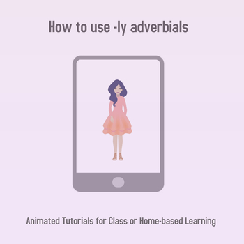 Preview of Animated Tutorial: How to use -ly adverbials