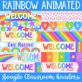 12 Animated bright rainbow theme Google Classroom headers banners
