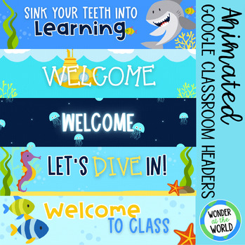 Preview of Animated sea ocean animal themed Google Classroom headers banners