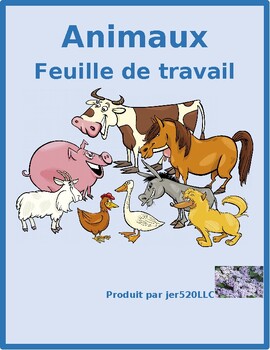 Animaux (Animals in French) Names, Sounds and Verbs Worksheet by jer520 LLC