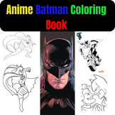 Anime Batman Coloring Book 2024