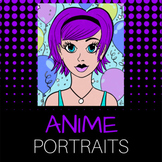 Anime Portraits (Art Project & Presentation)
