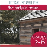 Ann Fights for Freedom Literature Unit Study