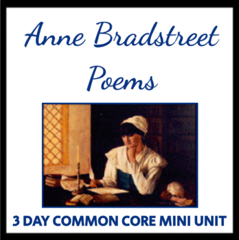 Preview of Anne Bradstreet Poems - Mini Unit, CCSS