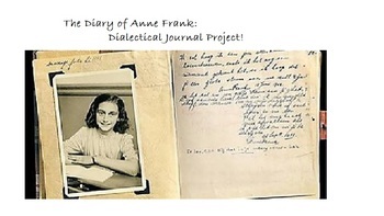 The Diary Of Anne Frank: Dialectical Journal + Mla Citation Procedures!