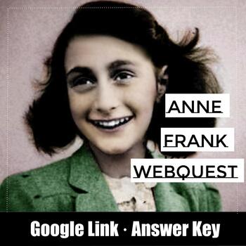 Preview of Anne Frank Webquest · Holocaust · Google Link · Answer Key