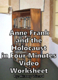 Anne Frank and the Holocaust in Four Minutes Video Worksheet