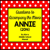 Annie (2014) Movie Questions End of the Year Activity